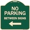 Signmission Designer Series-No Parking Between Signs Green Heavy-Gauge Aluminum, 18" x 18", G-1818-9825 A-DES-G-1818-9825 - alternate 1